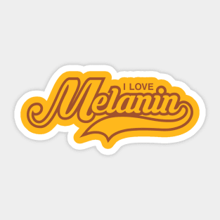 I Love Melanin | Black Woman | African American | Black Lives Sticker